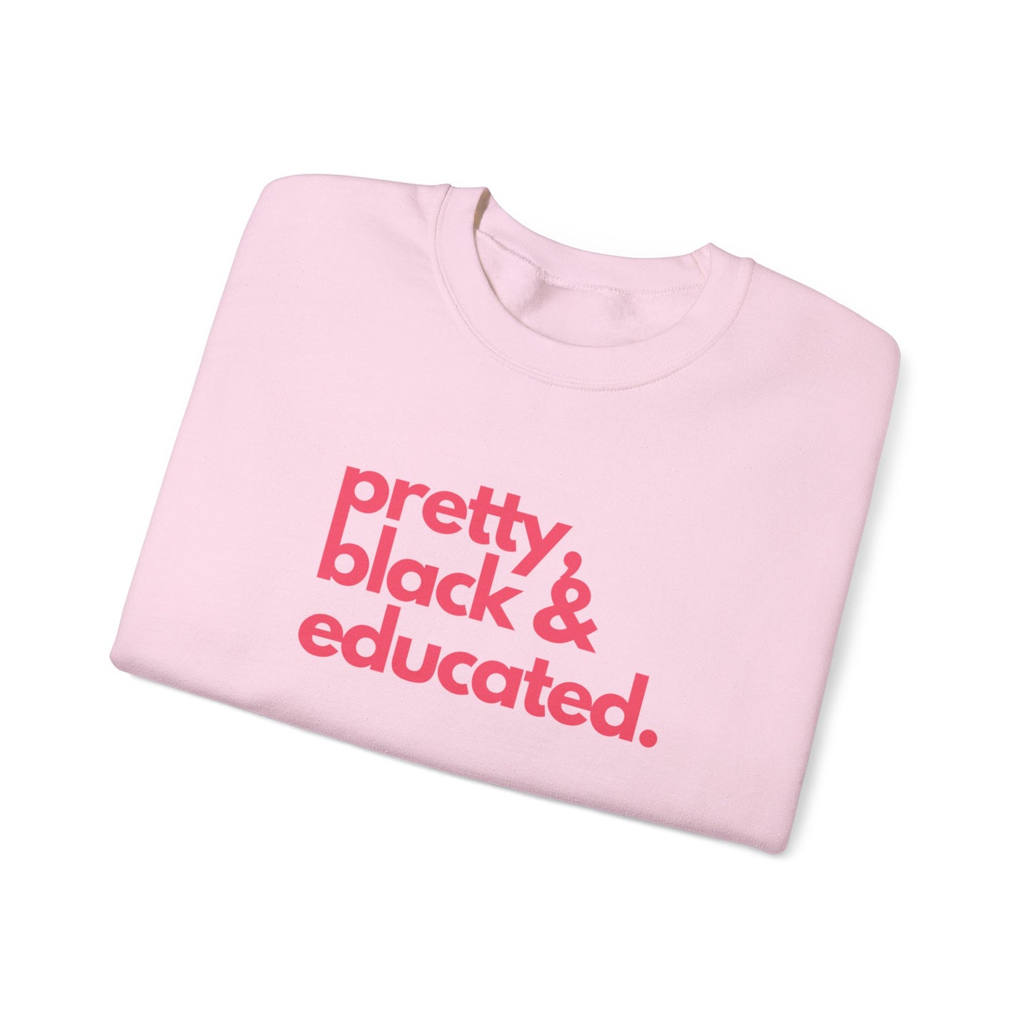 Pretty Black & Educated Sweatshirt – Class of 2025!